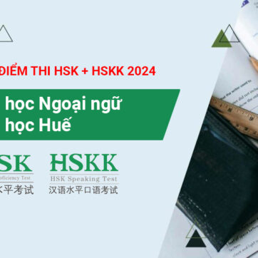 Lịch thi HSK 2024 tại Huế – Đại học Ngoại Ngữ, Đại học Huế