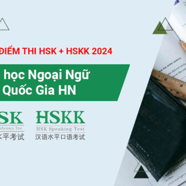 Lịch thi HSK 2024 tại Hà Nội – Đại học Ngoại ngữ Ulis