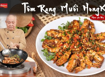 Cách làm Tôm Rang Muối Hokong thơm ngon đặt biệt từ đầu bếp Người Hoa